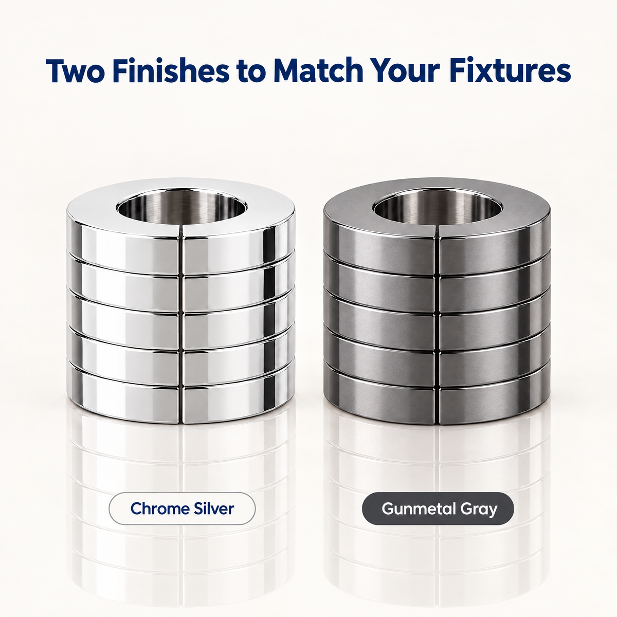 Pipe cover finishes: Chrome Silver and Gunmetal Gray